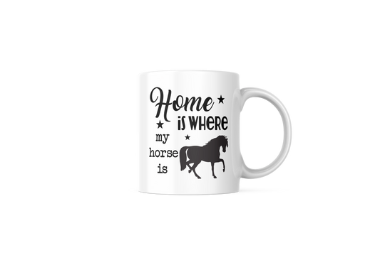 "Home is where my horse is" Mug