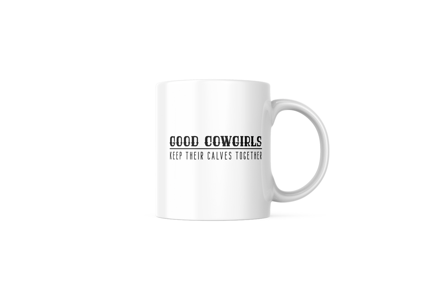 "Good Cowgirls" Mug