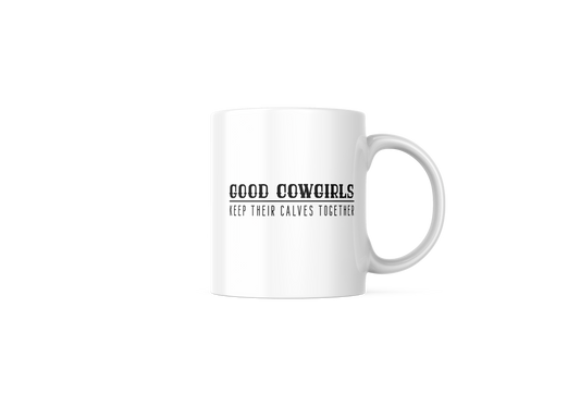 "Good Cowgirls" Mug